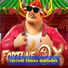 torrent filmes dublados